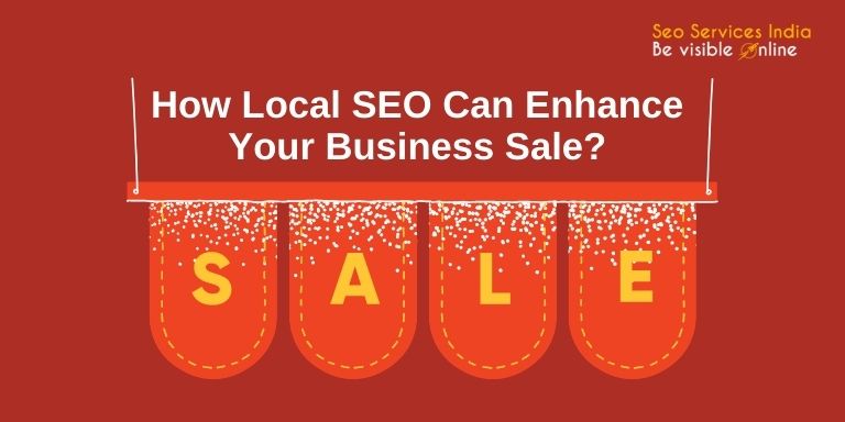 How Local SEO Can Enhance Your Business Sale?