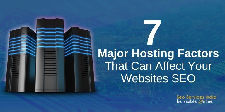 Major Hosting Factors That Can Affect Your Websites SEO